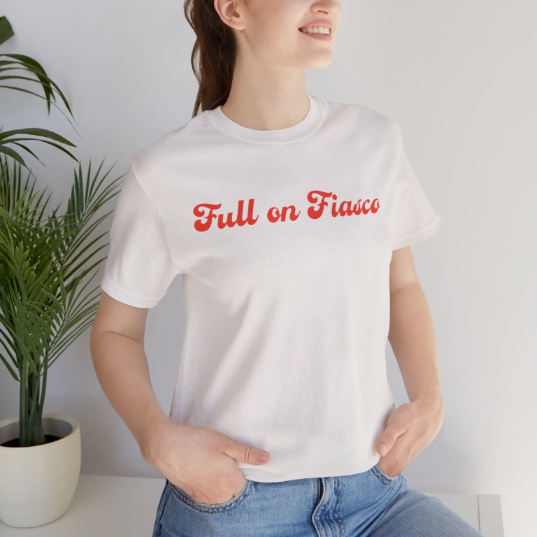 White Full On Fiasco T-shirt with red lettering